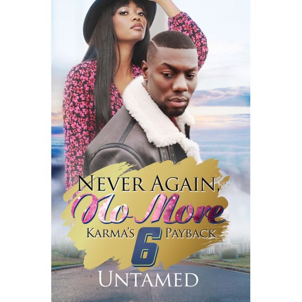 Never Again, No More 6: Karma's Payback -- Untamed